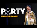 Party Gurleen Pannu Standup Comedy