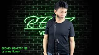 BROKEN HEARTED ME - Anne Murray (Cover by Renz Verano)