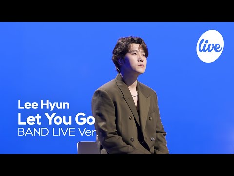 [4K] Lee Hyun “Let You Go” Band LIVE [it's Live] K-POP live music show