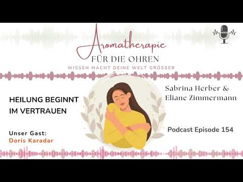 Podcast Episode 154: Heilung beginnt im Vertrauen - mit Doris Karadar