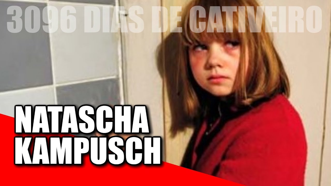 NATASCHA KAMPUSCH 3096 DIAS DE CATIVEIRO