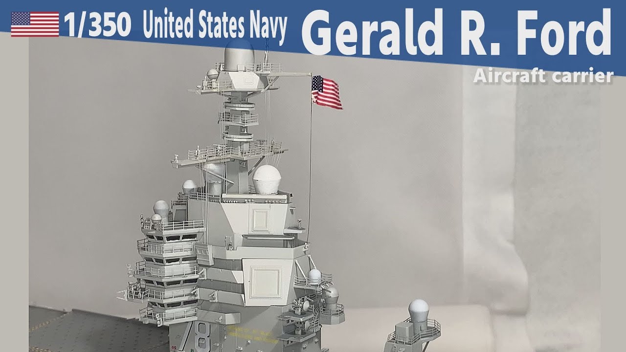 U.S. Navy CVN-78 USS Gerald R. Ford 1/350 Part 29 Final Assembly (3)