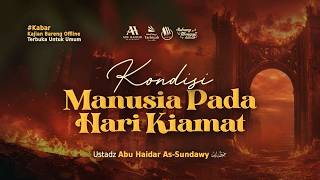 Download lagu [LIVE] Kondisi Manusia Pada Hari Kiamat - Ustadz Abu Haidar As-Sundawy حفظه الله mp3