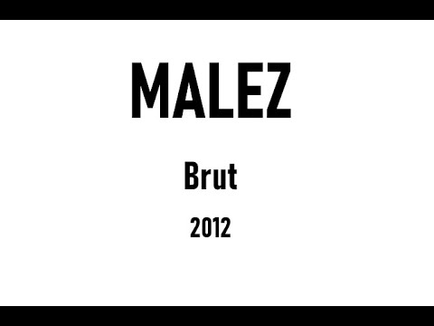 Malez - Brut (2012)