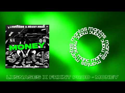 LXSNASES x FRXNT Prod - Money