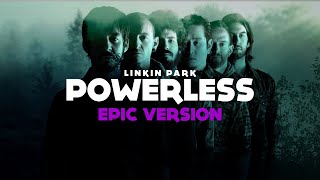 Linkin Park - Powerless - Epic Version - Prod by @EricInside