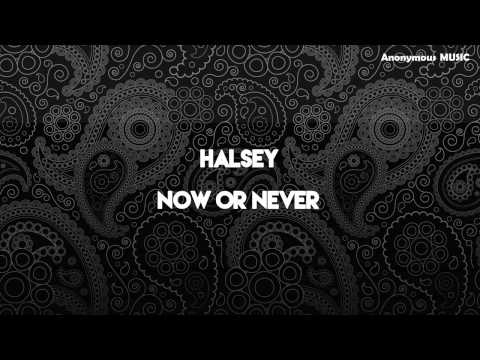 Halsey - Now Or Never - [Lyrics Video]