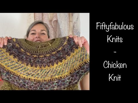 Fiftyfabulous Knits, episode 21 - Chicken Knit
