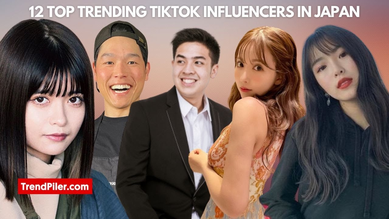 12 Top Trending Tiktok Influencers in Japan