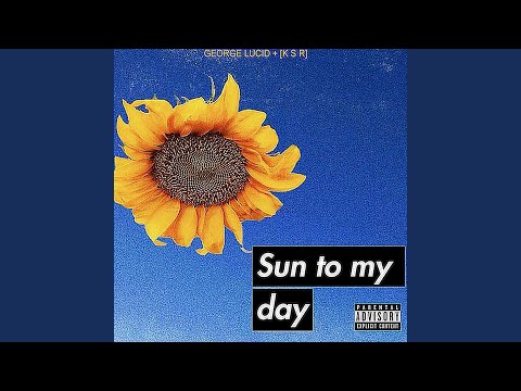 Sun to My Day (feat. KSR)