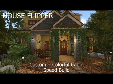 House Flipper - Custom - Colorful Cabin (Speed Build)