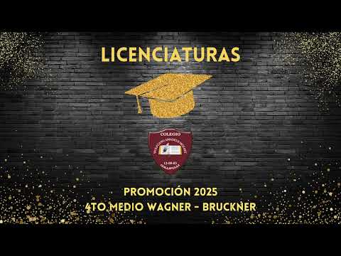 PROMOCIÓN 2025 4TO MEDIO WAGNER - BRUCKNER