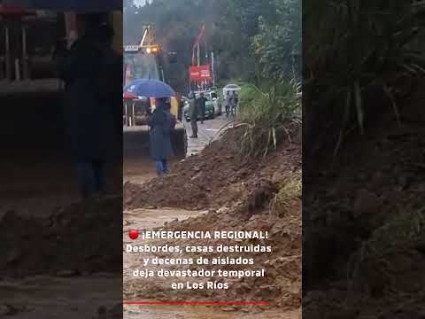 🔴 ¡EMERGENCIA REGIONAL! Desbordes, casas destruidas y decenas de aislados deja devastador temporal