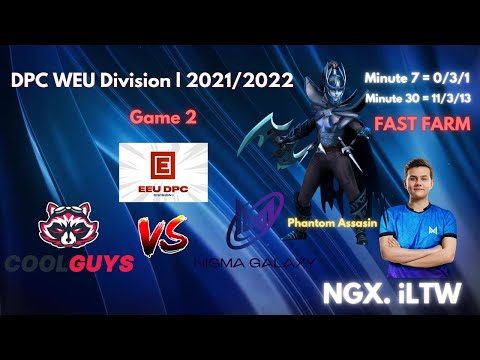 NGX. iLTW [ Phantom Assasin ] Fast Farm / Coolguy VS NGX Game 2 / DPC WEU Divison 1 2021/2022