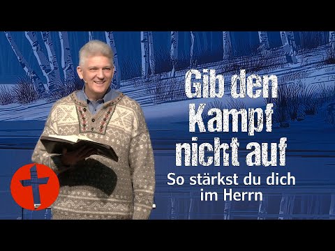 Don't give up the fight: This is how you find strength in the Lord | Gert Hoinle