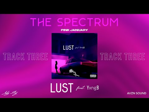 Ady Saj - LUST (feat. YxngB) (Official Audio) | THE SPECTRUM