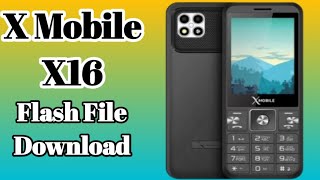 X Mobile X16 Flash File Download / X Mobile X16