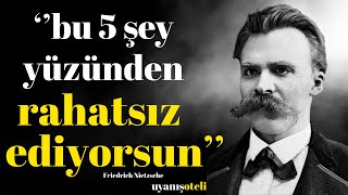 Varlığınızın Bazı İnsanları Rahatsız Etmesinin 5 Sebebi | Friedrich Ni