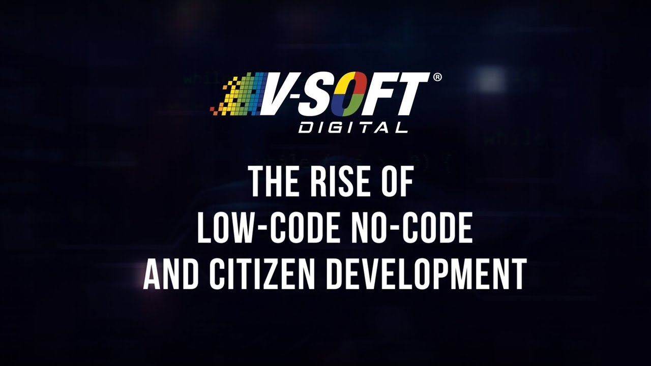 The Rise of Low-Code No-Code and Citizen Development