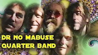 Dr No Mabuse Quarter Band - Light Of My Life
