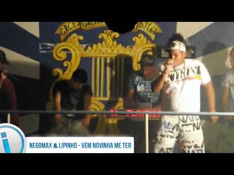 Negomax & Lipinho - VEM NOVINHA ME TER (AO VIVO)