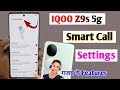 IQOO Z9s 5G Smart Call Settings How To Enable Smart Call Settings On IQOO Z9s 5G IQOO Z9s Cal