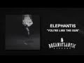 Elephantis - You're Like The Sun (Dream ...