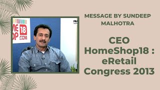 Message by Sundeep Malhotra, CEO HomeShop18 :eRetail Congress 2013  image