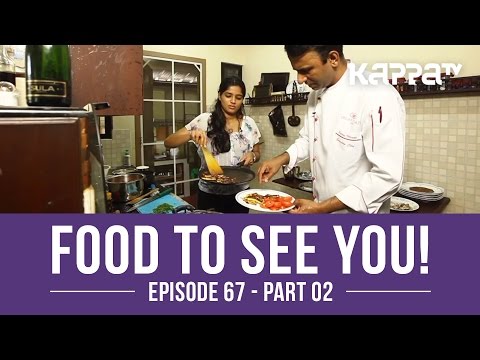 Food to See You! Episode 67 (Part 2) - Kappa TV