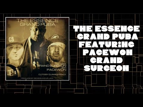 The Essence - Grand Puba featuring PaceWon & Grand Surgeon