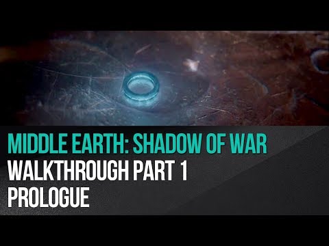 Middle Earth: Shadow of War - Walkthrough Part 1 - Prologue