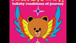 Separate Ways - Lullaby Renditions of Journey - Rockabye Baby!