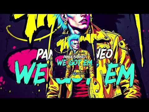 Panca Borneo - We Got Em