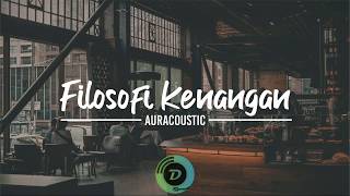 Download lagu Auracoustic- Filosofi Kenangan (Lyrics video) mp3