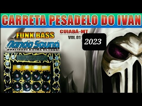 Carreta Pesadelo Do Ivan DJ Xandy Ultimate Funk Bass Vol.01 || Music Auto Som RTA