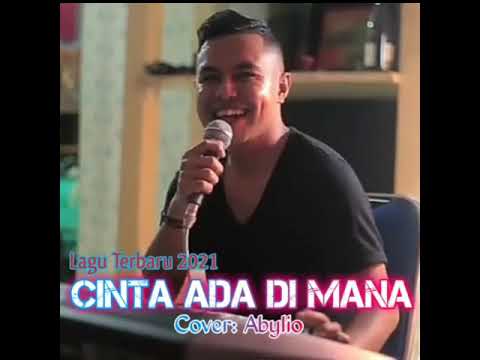 Lagu Terbaru 2021_[Cinta Ada Dimana]_Cover Abylio Jose