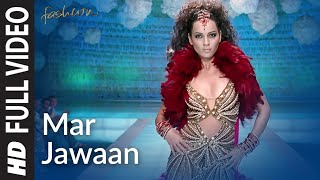 Mar Jawaan Full Video | Fashion | Priyanka Chopra, Kangna Ranawat | Shruti Pathak, Salim Merchant