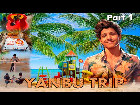 Yanbu Beach Or Hum | Yanbu Trip Vlog (Part 1)