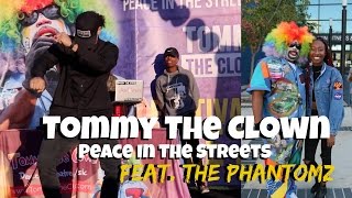 Tommy The Clown’s Peace In The Streets | Festival & Battle Zone | The Phantomz