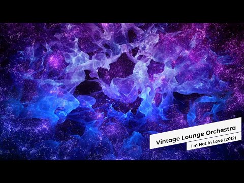 Vintage Lounge Orchestra - I'm Not In Love (2012)