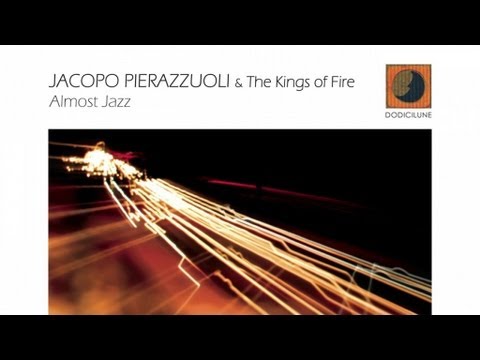 Jacopo Pierazzuoli, Kings of Fire - Almost Jazz