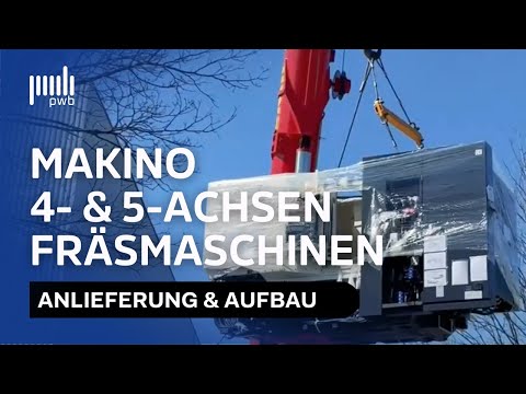 Effiziente Anlieferung und Aufbau neuer Makino-Maschinen bei PWB