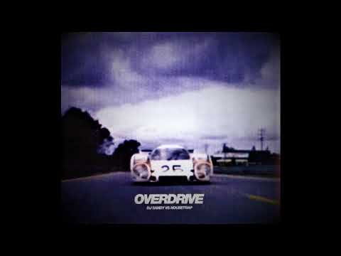 DJ Sandy Vs Housetrap – Overdrive (Sandy Vs Housetrap's Original Mix)