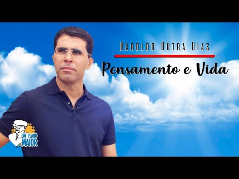 Haroldo Dutra Dias: Pensamento e Vida