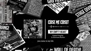 Download lagu Close Me Closet - My Empty Heart mp3