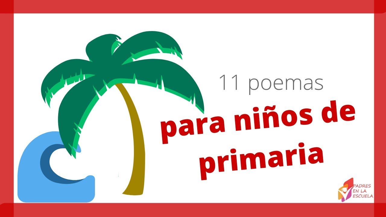 11 poemas para niños de primaria *Padres en la escuela*