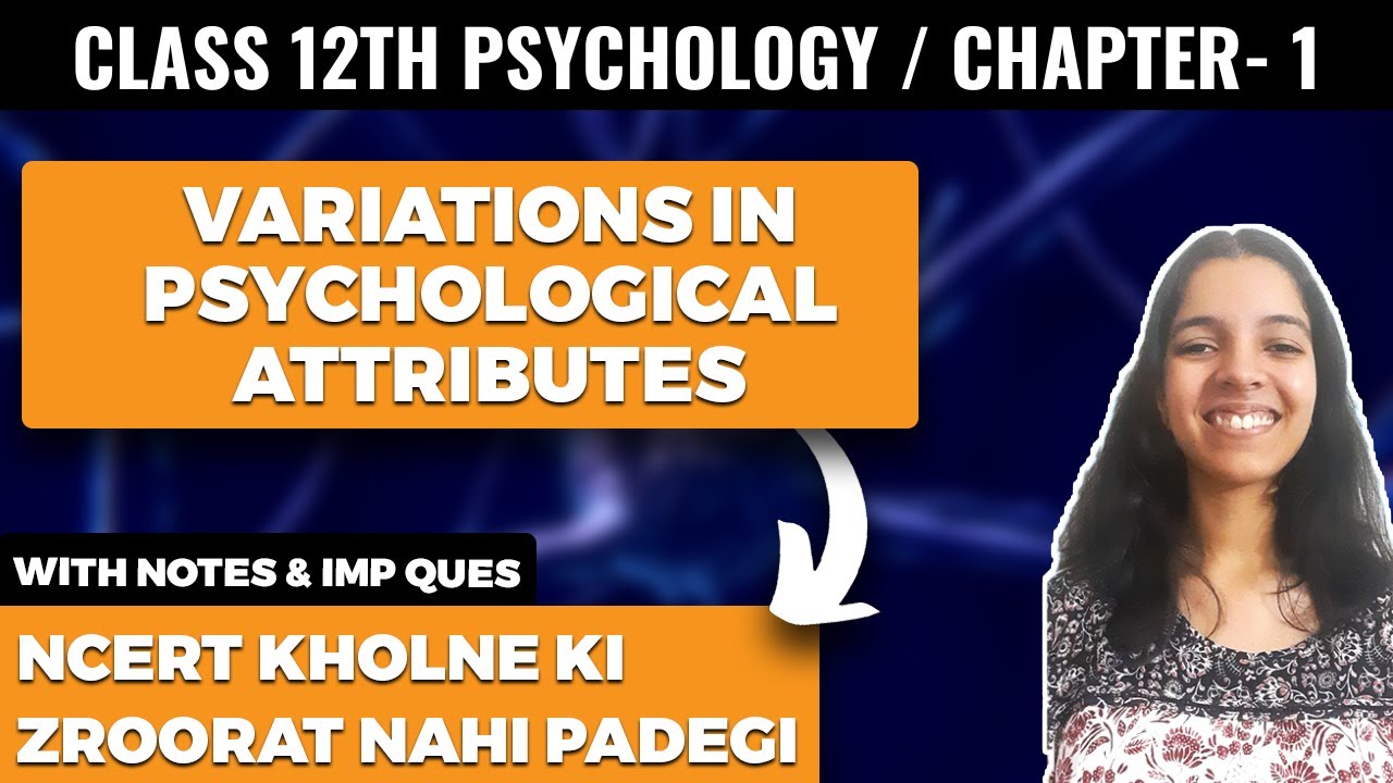 Variations in Psychological Attributes Class 12 Psychology NCERT Explanation and Important Questions