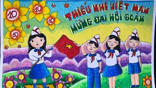 Vẽ tranh Thiếu Nhi Việt Nam Mừng Đại Hội Đoàn | Vẽ tranh Mừng Đại Hội Đoàn | Huỳnh Ngọc Art