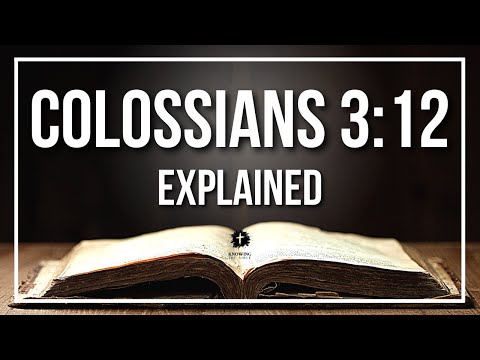 COLOSSIANS 3:12 Explained | COLOSSIANS 3:12 Meaning According to the Bible [KJV]