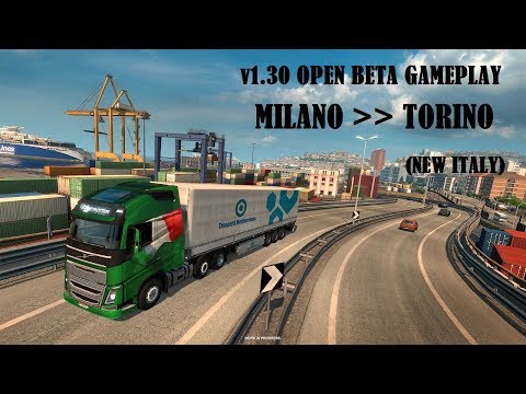 Euro Truck Simulator 2 - v1.30 (Open Beta) / New Italy / Milano - Torino with Volvo FH16